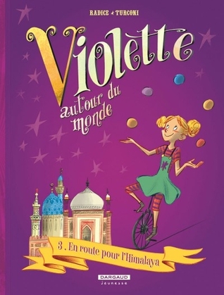 En route pour l'Himalaya (Violette autour du monde #3)