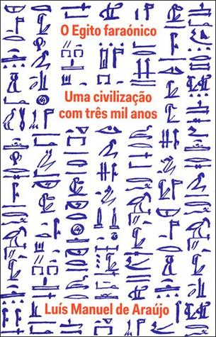 O Egito Faraónico : uma civilização com três mil anos