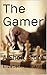 The Gamer: A Short Story (T...