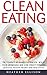 Clean Eating: The Complete ...
