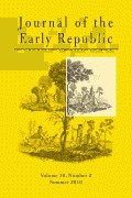 ‘Cultures of Nationalism, Movements of Reform, and the Composite-Federal Polity: From Revolutionary Settlemen to Antebellum Crisis’, Journal of the Early Republic, 29, no. 1 (2009),