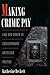 Making Crime Pay: Law and O...