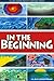 In the Beginning