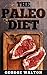 Paleo Diet: The Ultimate Pa...