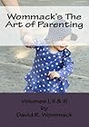 Wommack's The Art of Parenting: Lessons from Parents and Mentors of Extraordinary Americans