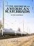 The History of American Railroads