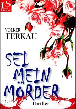 Sei mein Mörder