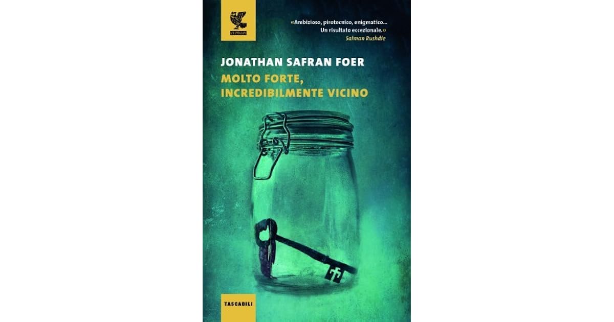 Molto Forte Incredibilmente Vicino Jonathan Safran Foer