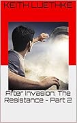 After Invasion: The Resistance Part 2