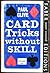 Card Tricks Without Skill