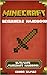 Minecraft Secrets: Minecraft Guide For Beginners on Secrets, Tips, Tricks And Hints That Nobody Wants You
