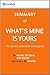 What's Mine Is Yours: Summary of the Key Ideas - Original Book by Rachel Botsman, Roo Rogers: The Rise of Collaborative Consumption