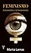 Feminismo by Marta Lamas Feminismo by Marta Lamas