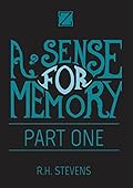 A Sense For Memory: Part One