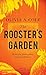The Rooster's Garden (The T...