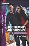 Bodyguard's Baby Surprise by Lisa Childs