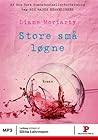Store små løgne by Liane Moriarty