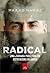 Radical: Uma Jornada para Fora do Extremismo Islâmico