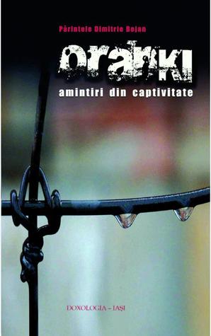 Oranki Amintiri din captivitate (Paperback)