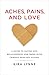 Aches, Pains, and Love: A Guide to Dating and Relationships for Those With Chronic Pain and Illness