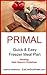 PRIMAL Quick & Easy Freezer Meal Plan: following Mark Sisson's guidelines