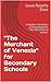 "The Merchant of Venezia" for Secondary Schools: A Modern Rendition of Shakespeare's "The Merchant of Venice" (Shakespearean Drama Practice for Schools Today Book 2)