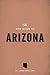 The WPA Guide to Arizona: The Grand Canyon State (WPA Guides Digital Library)