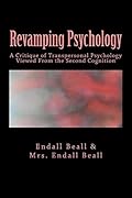 Revamping Psychology: A Critique of Transpersonal Psychology Vewied From the Second Cognition