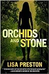 Orchids and Stone by Lisa Preston