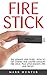 Fire Stick: The Ultimate Us...