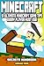 Minecraft: Minecraft Secrets Handbook: 51 Ultimate Minecraft Game Tips Every Player Must Use! (An Unofficial Minecraft Book) (Minecraft Books - Minecraft ... - Minecraft Secrets - Minecraft Diary)