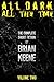 All Dark, All The Time: The Complete Short Fiction of Brian Keene, Volume 2