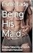 Being His Maid (Brutal #1)