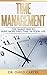 Time Management: The smart way to have more free time in your life (time management skills, time management tools, strategies, techniques, problem solving)