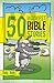 50 Wackiest Bible Stories