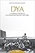 DYA: La Academia y Residencia en la historia del Opus Dei (Spanish Edition)