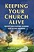 Keeping Your Church Alive