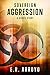 Sovereign: Aggression (A Short Story) (Antius Ascending Series)