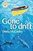 Gone to Drift by Diana McCaulay