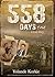 558 Days: ... A True Story