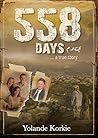Book cover for 558 Days: ... A True Story