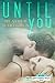 Until You (Happy Endings Resort #11)