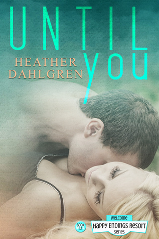 Until You (Happy Endings Resort #11)