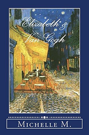 Elizabeth & Van Gogh: A Pride and Prejudice Reimagining (Kindle Edition)