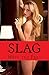 Slag: A sex in the city of Hull novella