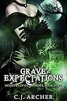 Grave Expectations by C.J. Archer