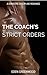 The Coach's Strict Orders: A Domestic Discipline Romance (Erica and Chase)