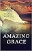 Amazing Grace (Burning Uncle Tom's Cabin #0.6)