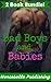 Bad Boys and Babies