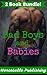 Bad Boys and Babies